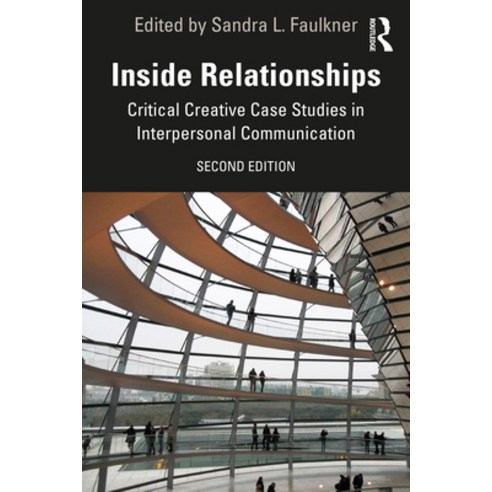 (영문도서) Inside Relationships: Critical Creative Case Studies in Interpersonal Communication Paperback, Routledge, English, 9780367423889