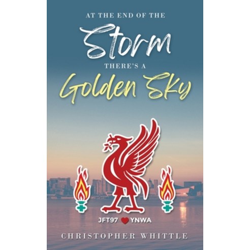 (영문도서) At the End of the Storm There''s a Golden Sky Paperback, Christopher Whittle, English, 9781802278897