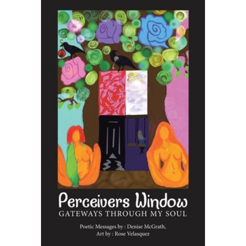 (영문도서) Perceivers Window: Gateways Through My Soul Paperback, Balboa Press, English, 9798765242339