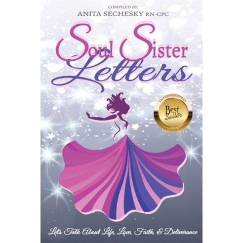 Soul Sister Letters: Let''s Talk About Life Love Faith & Deliverance (Revised Edition) Paperback, Lwl Publishing House, English, 9781988867809