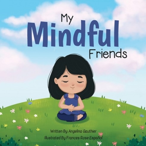 (영문도서) My Mindful Friends Paperback, Library and Archives Canada, English, 9781999110451