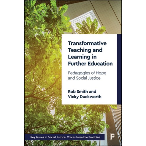 (영문도서) Transformative Teaching and Learning in Further Education: Pedagogies of Hope and Social Justice Paperback, Policy Press, English, 9781447362333