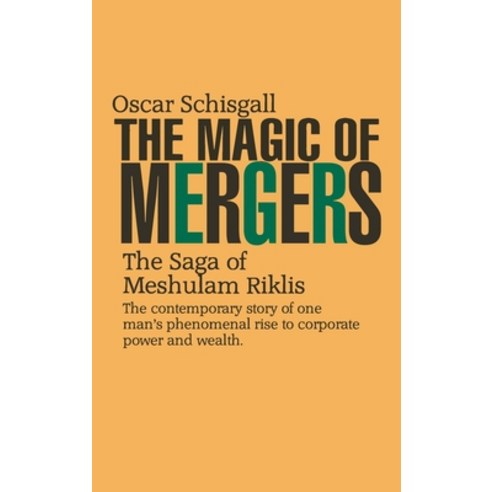 (영문도서) The Magic of Mergers: The Saga of Meshulam Riklis Hardcover, Interbooks, English, 9781990875007