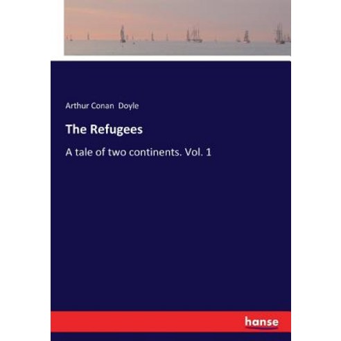 The Refugees: A tale of two continents. Vol. 1 Paperback, Hansebooks