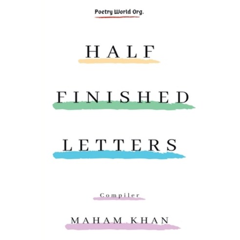 (영문도서) Half Finished Letters Paperback, I U Poetry World Pvt Ltd, English, 9789389959529