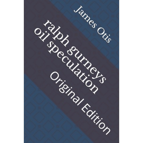 ralph gurneys oil speculation: Original Edition Paperback, Independently Published, English, 9798739151469