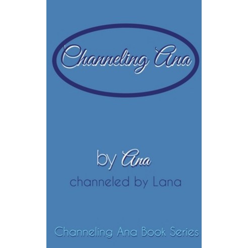 Channeling_Ana Paperback, Blurb, English, 9781034856405