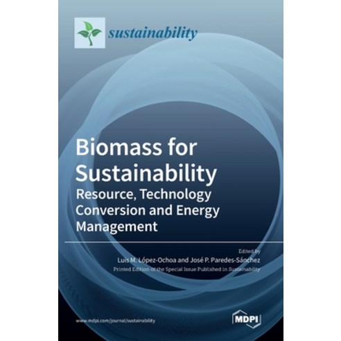 (영문도서) Biomass for Sustainability: Resource Technology Conversion and Energy Management Hardcover, Mdpi AG, English, 9783036543437