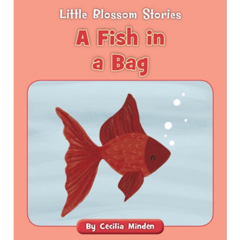 (영문도서) A Fish in a Bag Paperback, Cherry Blossom Press, English, 9781534188020
