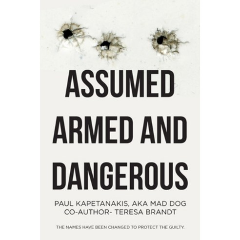 (영문도서) Assumed Armed and Dangerous Paperback, Page Publishing, English, 9798889606055