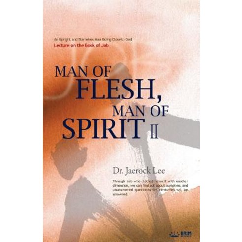 Man of Flesh Man of Spirit &#8545; Paperback, Urim Books USA, English, 9788975572708