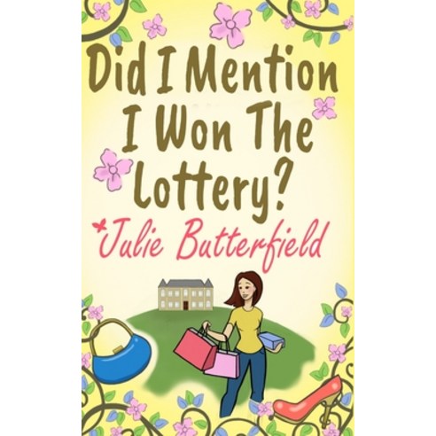 Did I Mention I Won The Lottery?: A feel good story about shopping and second chances! Paperback, Independently Published, English, 9781977017390