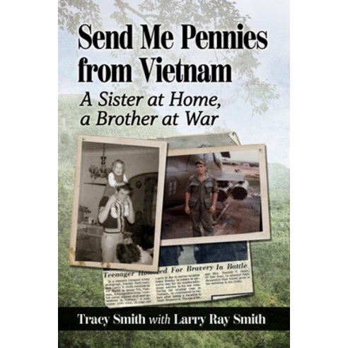 (영문도서) Send Me Pennies from Vietnam: A Sister at Home a Brother at War Paperback, McFarland & Company, English, 9781476694634
