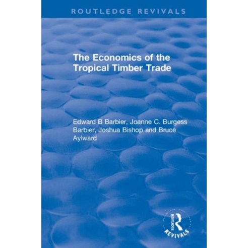 (영문도서) The Economics of the Tropical Timber Trade Paperback, Routledge, English, 9780367369941