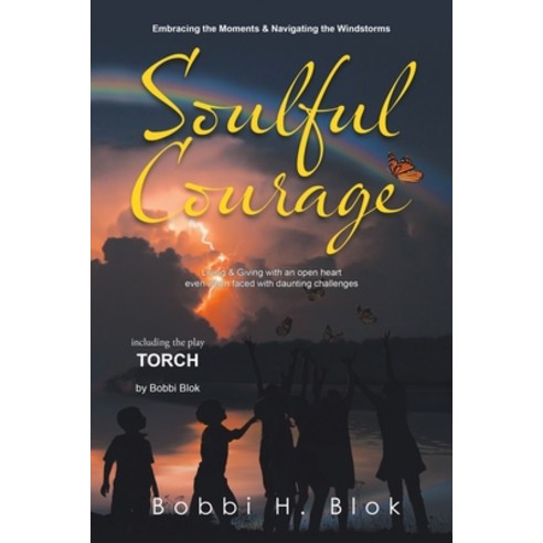 (영문도서) Soulful Courage: Embracing The Moments & Navigating Windstorms (Latest Edition) Paperback, Studio of Books LLC, English, 9781964864266