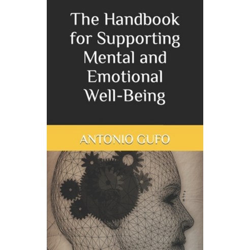 (영문도서) The Handbook for Supporting Mental and Emotional Well-Being Paperback, Independently Published, English, 9798373687546