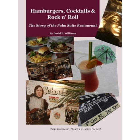 (영문도서) Hamburgers Cocktails & Rock n'' Roll: The Story of the Palm Suite Restaurant Hardcover, David E. Williams, English, 9781805412069