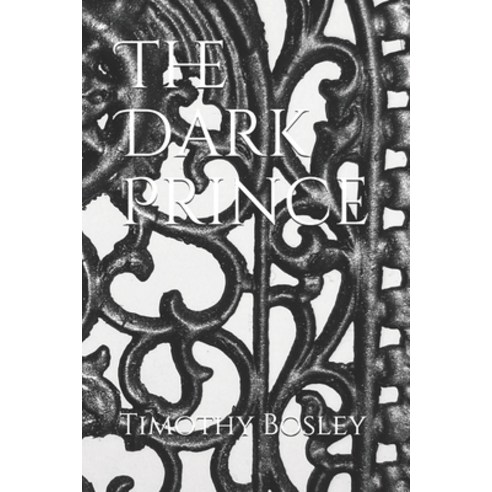 (영문도서) The Dark Prince Paperback, Independently Published, English, 9798610582573