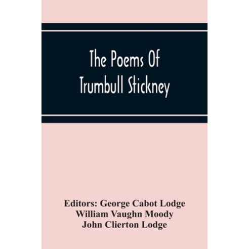 The Poems Of Trumbull Stickney Paperback, Alpha Edition, English, 9789354214394