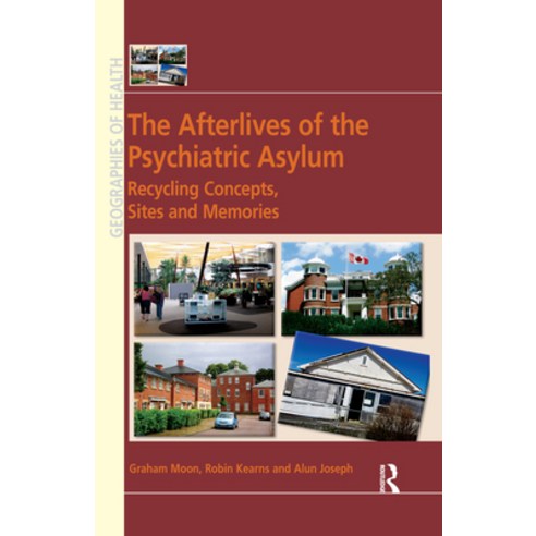 (영문도서) The Afterlives of the Psychiatric Asylum: Recycling Concepts Sites and Memories Paperback, Routledge, English, 9780367668808