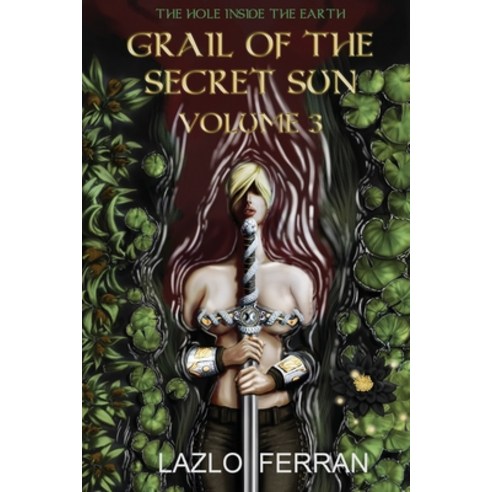 (영문도서) Grail of the Secret Sun: Volume 3 Paperback, Independently Published, English, 9781706691068