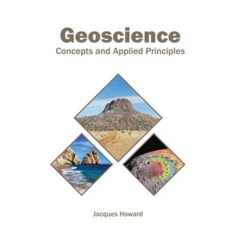 (영문도서) Geoscience: Concepts and Applied Principles Hardcover, Syrawood Publishing House, English, 9781647401153