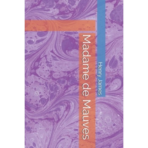 Madame de Mauves Paperback, Independently Published, English, 9798594639454