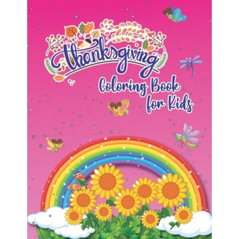 Thanksgiving Coloring Book for Kids: Pink Colored Bees Sunflower Thanksgiving Coloring Book Speciall... Paperback, Independently Published, English, 9798563178823