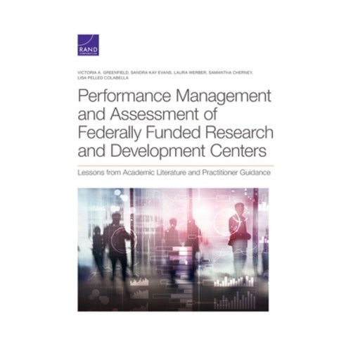 (영문도서) Performance Management and Assessment of Federally Funded Research and Development Centers: L... Paperback, RAND Corporation, English, 9781977407320