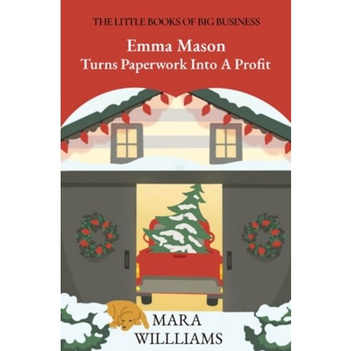 (영문도서) Emma Mason Turns Paperwork Into A Profit Paperback, Success Street Coaching LLC, English, 9781735678429