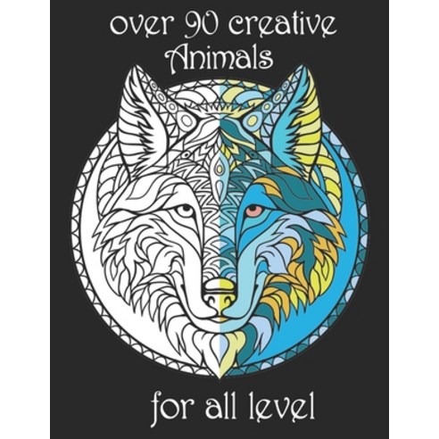 over 90 creative Animals for all level: Adult Coloring Book with Designs Animals Mandalas Flowers ... Paperback, Independently Published, English, 9798743308811
