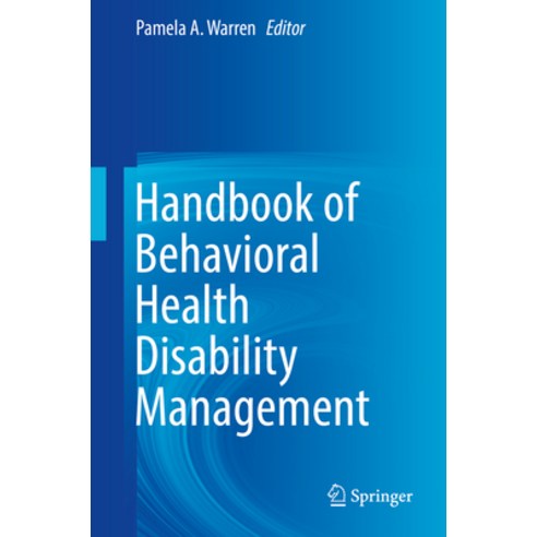 (영문도서) Handbook of Behavioral Health Disability Management Hardcover, Springer, English, 9783319898599