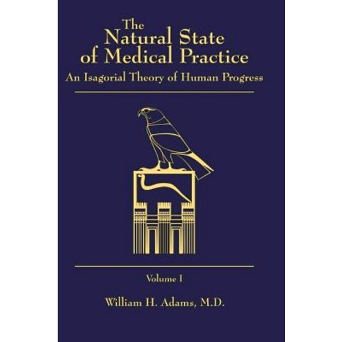 (영문도서) The Natural State of Medical Practice - Volume 1 Hardcover, Liberty Hill Publishing, English, 9781545665510