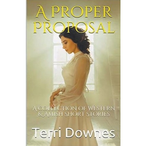 (영문도서) A Proper Proposal Paperback, Trellis Publishing, English, 9798224012916