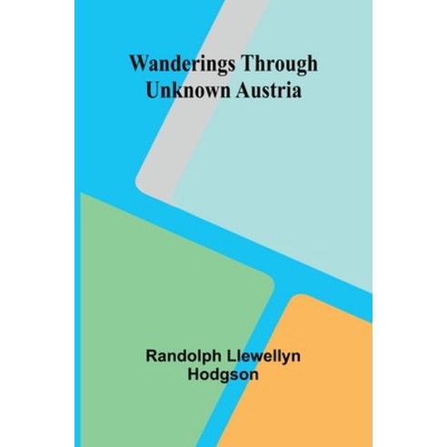 (영문도서) Wanderings through unknown Austria Paperback, Alpha Edition, English, 9789362992673