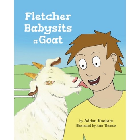 (영문도서) Fletcher Babysits a Goat Paperback, Adrian Kooistra, English, 9780648453116