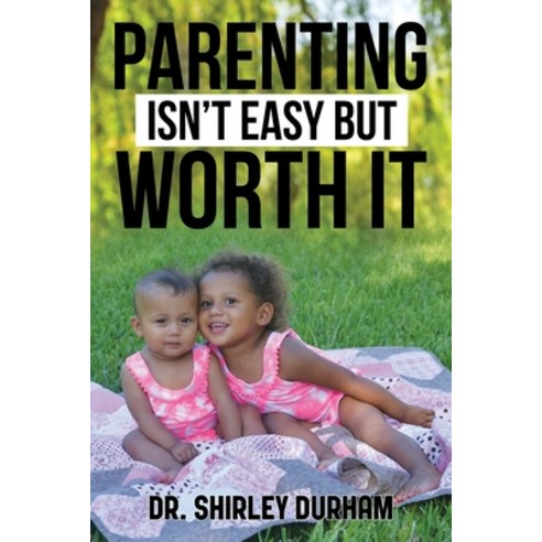(영문도서) Parenting Isn''t Easy But Worth It Paperback, Arpress, English, 9798893306897