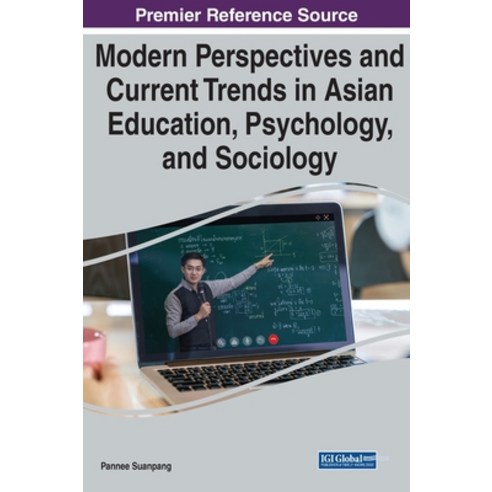 (영문도서) Modern Perspectives and Current Trends in Asian Education Psychology and Sociology Hardcover, IGI Global, English, 9781668473757