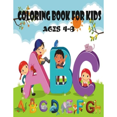 Coloring Book for Kids Ages 4-8: Kids Activity Books Preschool (Animals Coloring Books for Kids Ages... Paperback, Independently Published, English, 9798590344925