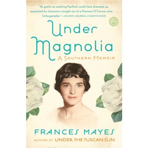 (영문도서) Under Magnolia: A Southern Memoir Paperback, Crown Publishing Group (NY), English, 9780307885920