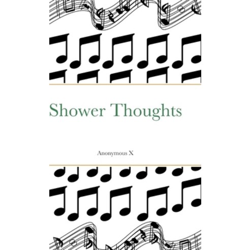 (영문도서) Shower Thoughts Hardcover, Lulu.com, English, 9781446644652