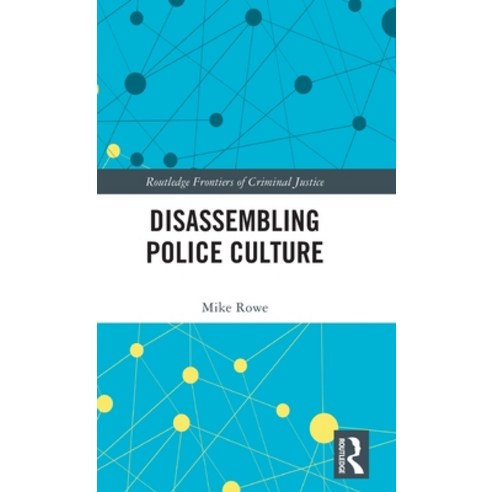 (영문도서) Disassembling Police Culture Hardcover, Routledge, English, 9781032022543