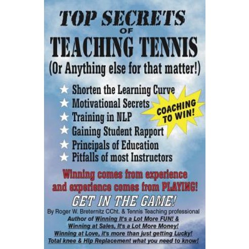 (영문도서) Top Secrets of Teaching Tennis: (Or anything else for that matter) Paperback, Createspace Independent Pub..., English, 9781723320965
