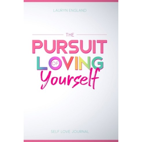 (영문도서) The Pursuit of Loving Yourself Paperback, A2z Books, LLC, English, 9781955148252