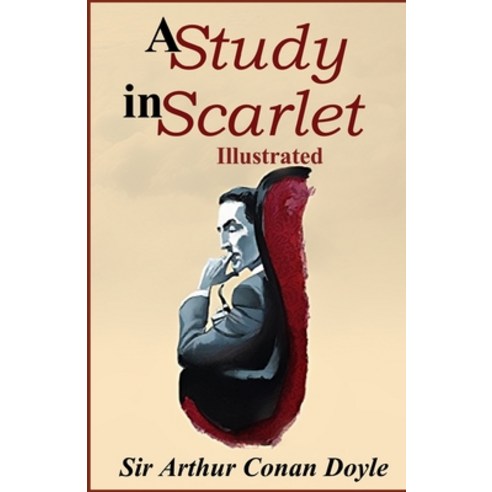 A Study in Scarlet Illustrated Paperback, Independently Published, English, 9798746616814