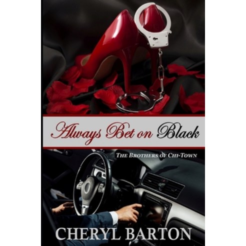 (영문도서) Always Bet on Black: The Brothers of Chi-Town Paperback, Cheryl Barton Publishing, LLC, English, 9781948950213