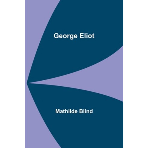 (영문도서) George Eliot Paperback, Alpha Edition, English, 9789355751188