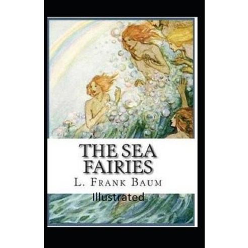 The Sea Fairies illustrated Paperback, Independently Published, English, 9798580021690