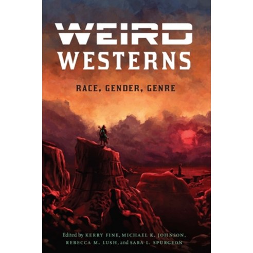 (영문도서) Weird Westerns: Race Gender Genre Paperback, University of Nebraska Press, English, 9781496221780