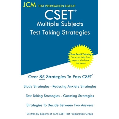 CSET Multiple Subjects - Test Taking Strategies: Free Online Tutoring - New 2020 Edition - The lates... Paperback, Jcm Test Preparation Group